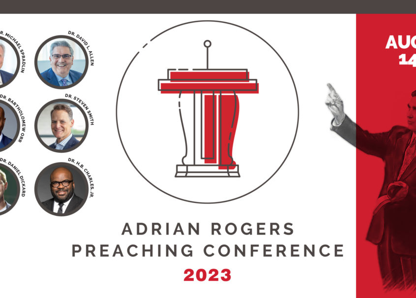 Adrian Rogers Preaching Conference 2023